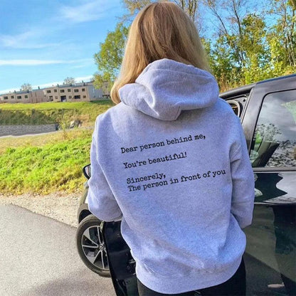 Cheky - Dear Person Behind Me, You're Beautiful,Sincerely,The Person In Front Of YouFashion Personality Women's New Printed Hoodie